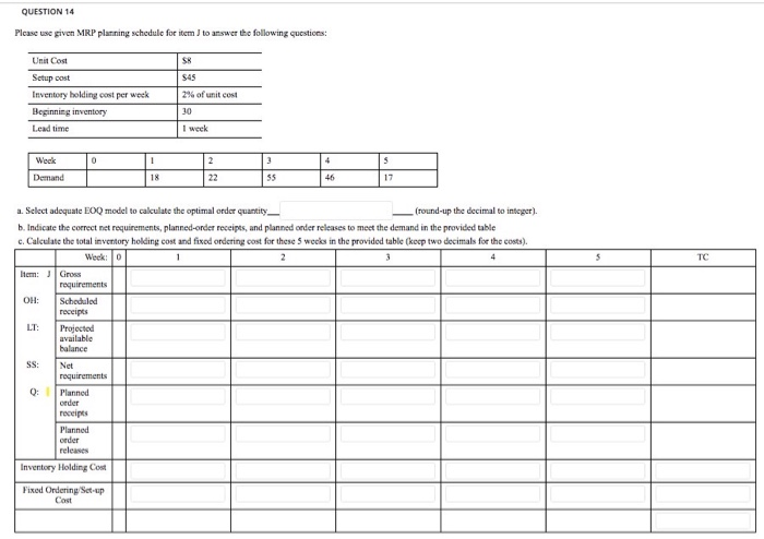 QUESTION 14 Please use given MRP planning