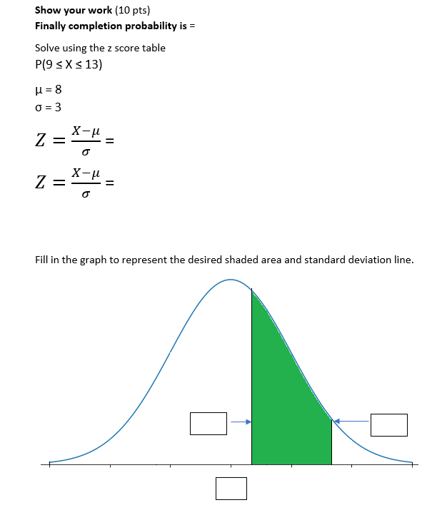 Show your work (10 pts) Finally completion