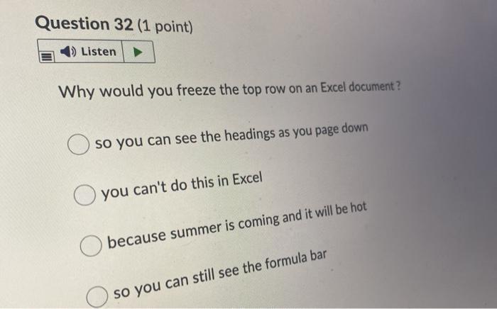 Question 32 (1 point) 1) Listen Why would you