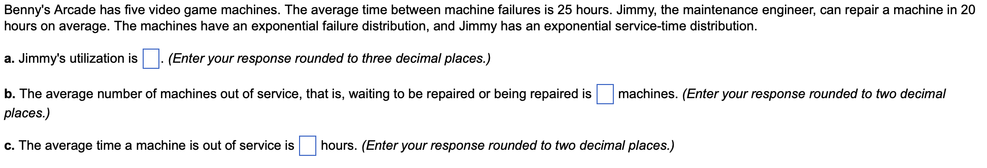 Benny's Arcade has five video game machines. The