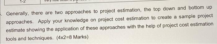 1-2 Generally, there are two approaches to