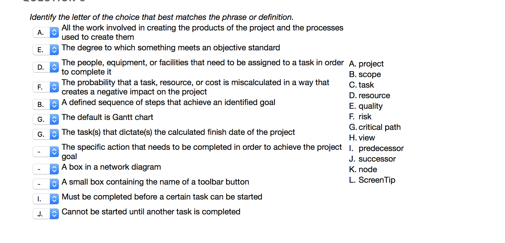 B. scope Identify the letter of the choice that