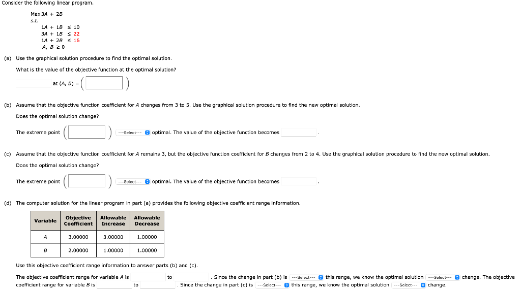 Consider the following linear program. Max 3A +