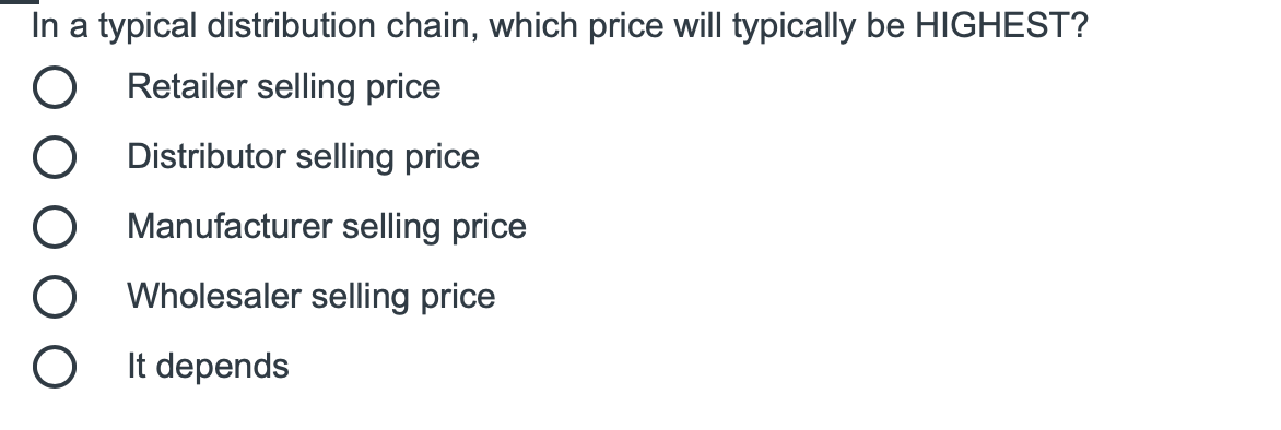 In a typical distribution chain, which price will