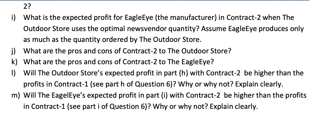 Here is question 6 information: The EagleEye is a