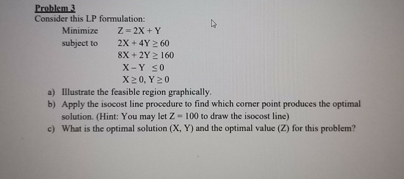 Problem 3 Consider this LP formulation: Minimize