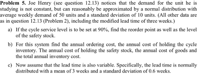 .. 12.13 Joe Henry's machine shop uses 2500
