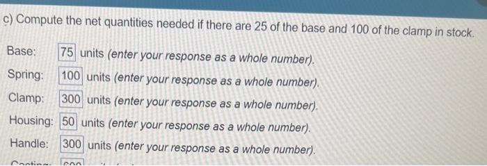 Please compute the net quantities needed if there