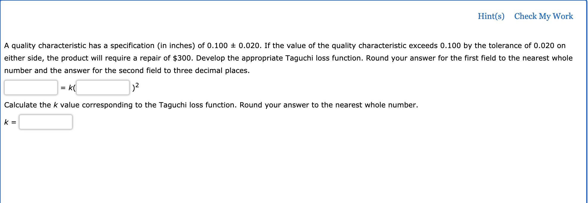 Hint(s) Check My Work A quality characteristic