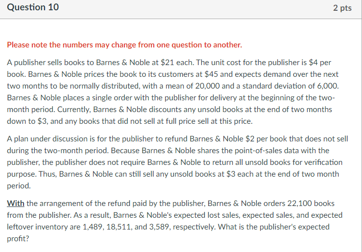Question 10 2 pts Please note the numbers may