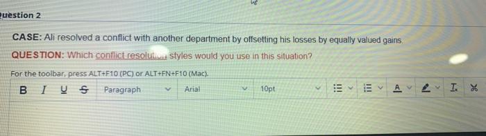 Question 2 CASE: Ali resolved a conflict with