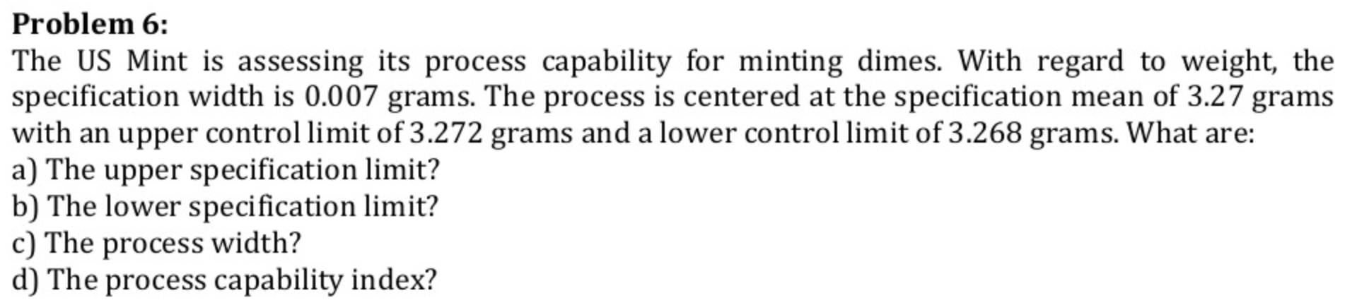 Problem 6: The US Mint is assessing its process