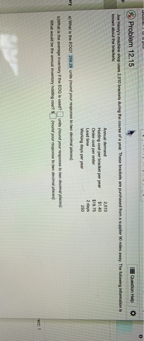 Problem 12.15 Question Help Joe Henry's machine