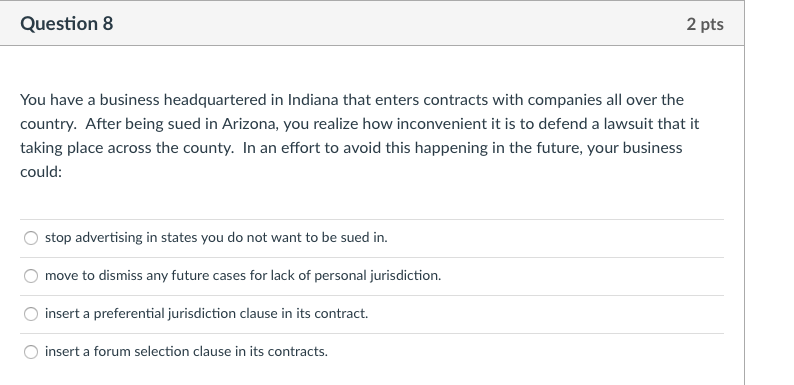Question 8 2 pts You have a business