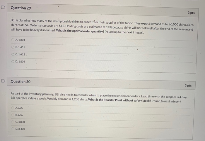 Question 29 3 pts BSI is planning how many of the