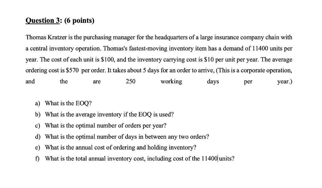 Question 3: (6 points) Thomas Kratzer is the