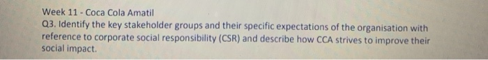 Week 11 - Coca Cola Amatil Q3. Identify the key