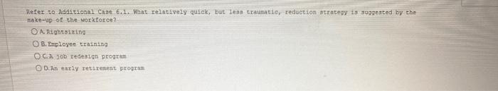 Refer to Additional Case 6.1. What relatively