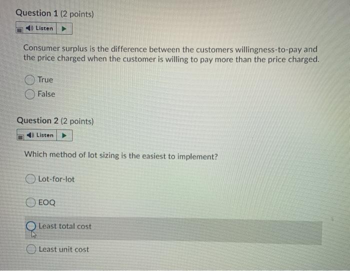 Question 1 (2 points) Listen Consumer surplus is