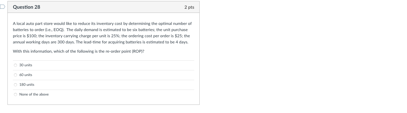 D Question 28 2 pts A local auto part store would