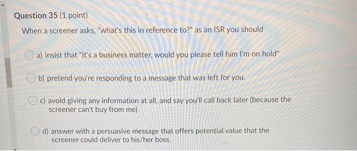 Question 33 (1 point) Objections are problems