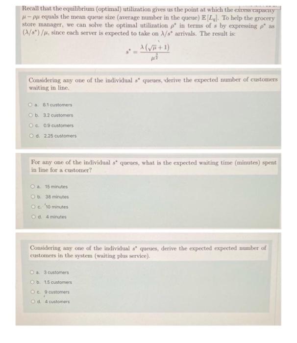 Recall that the equilibriun (optimal) utilization