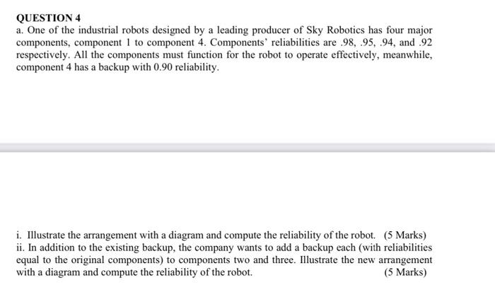 QUESTION 4 a. One of the industrial robots