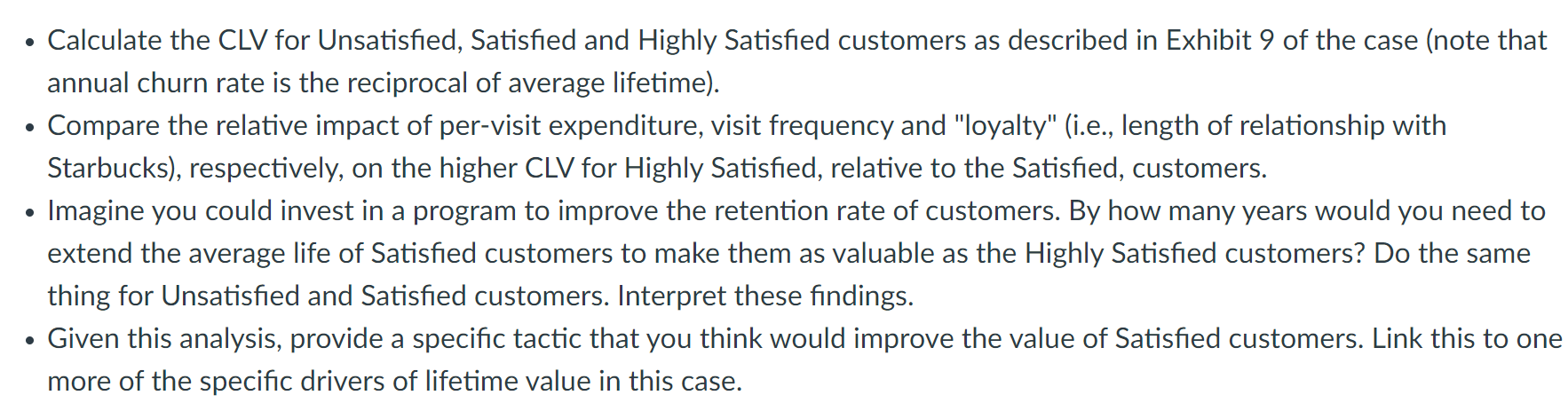 Calculate the CLV for Unsatisfied, Satisfied and