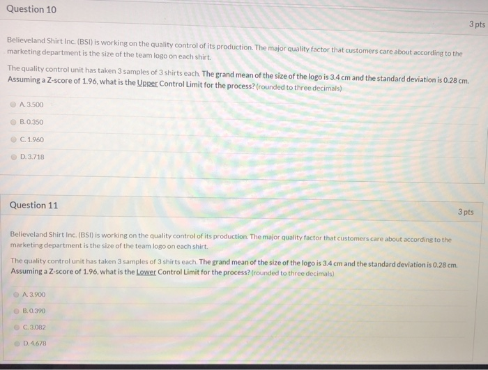 Question 10 3 pts Believeland Shirt Inc. (BSI) is