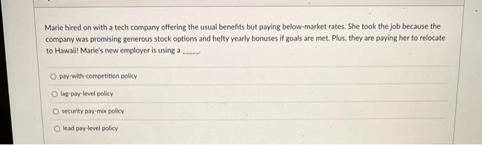 Marie hired on with a tech company offering the