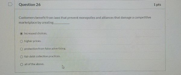 Question 26 1 pts Customers benefit from laws