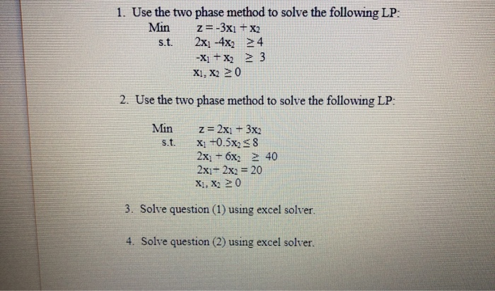 1. Use the two phase method to solve the
