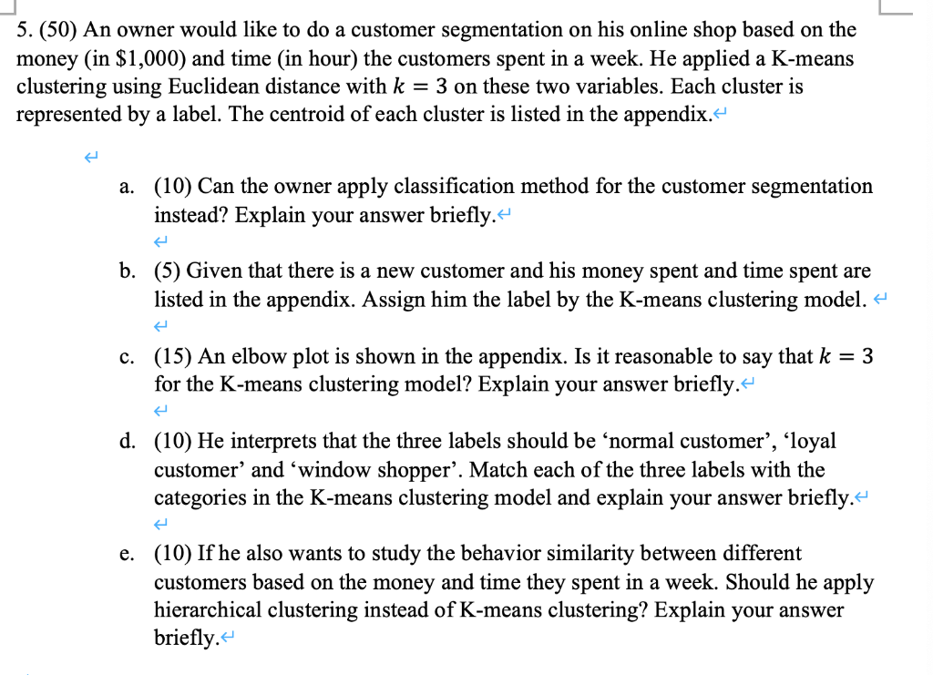 5. (50) An owner would like to do a customer