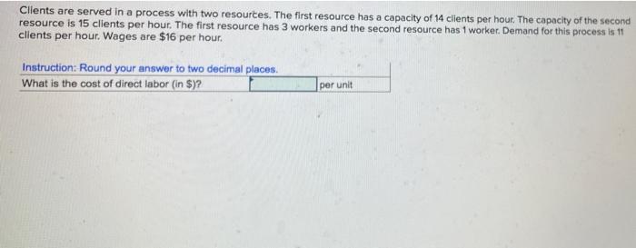 Clients are served in a process with two