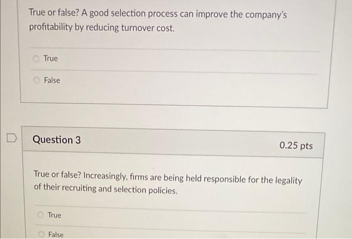 True or false? A good selection process can