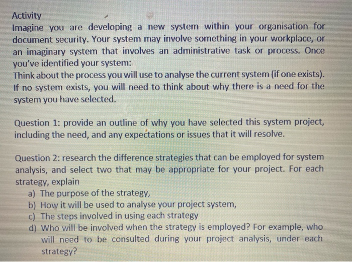 Activity Imagine you are developing a new system