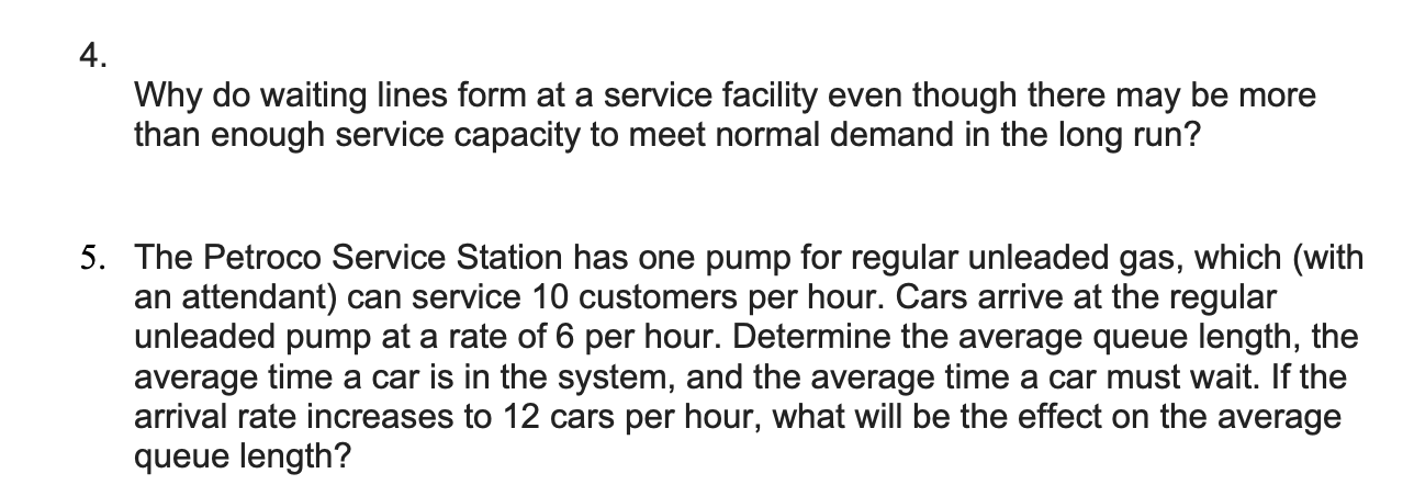 4. Why do waiting lines form at a service