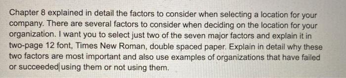 Chapter 8 explained in detail the factors to