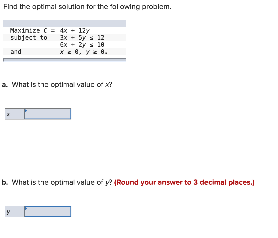 Find the optimal solution for the following