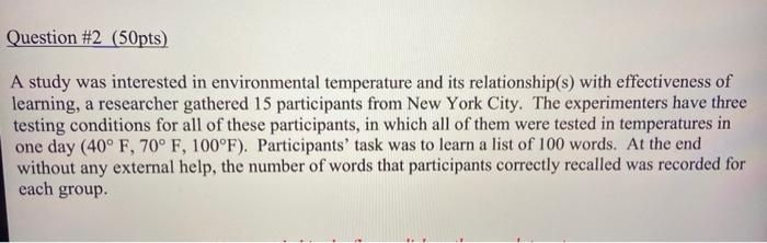 Question #2 (50pts) A study was interested in