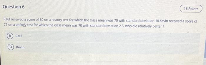 Question 5 A normal distribution has a mean H=30