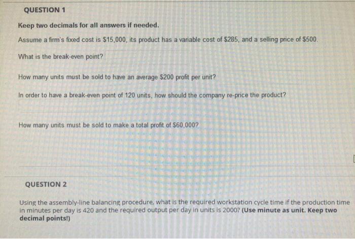 QUESTION 1 Keep two decimals for all answers if