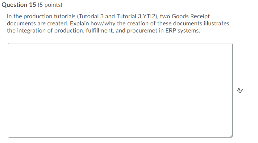 Question 15 (5 points) In the production