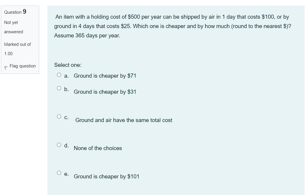 Question 9 Not yet An item with a holding cost of