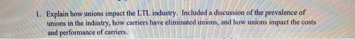 1. Explain how unions impact the LTL industry.