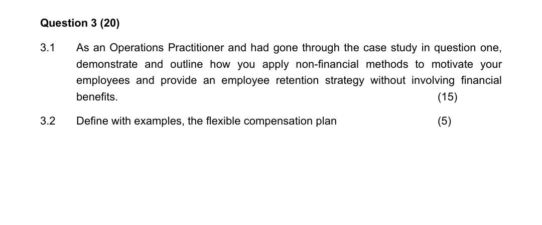 Question 3 (20) 3.1 As an Operations Practitioner
