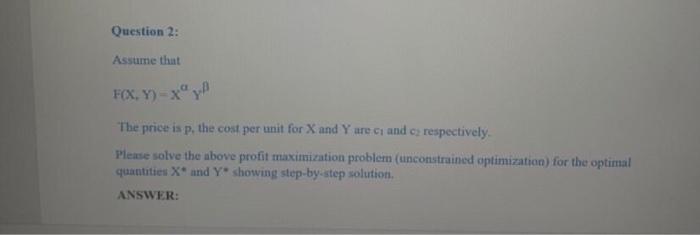 Question 2: Assume that FOX,Y)= XP The price is
