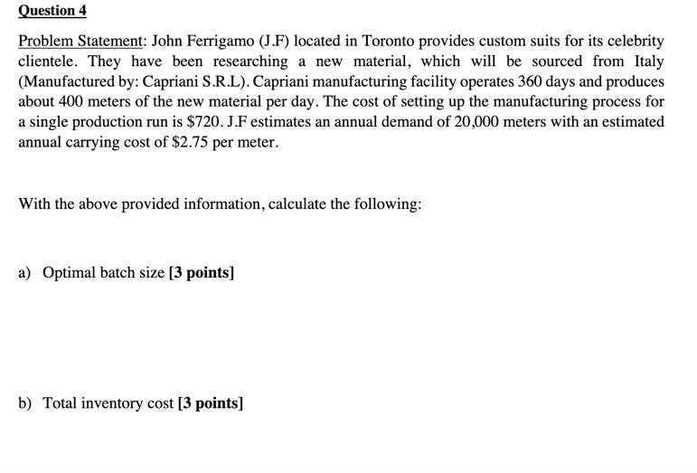 Question 4 Problem Statement: John Ferrigamo