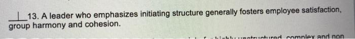 true or false 13. A leader who emphasizes