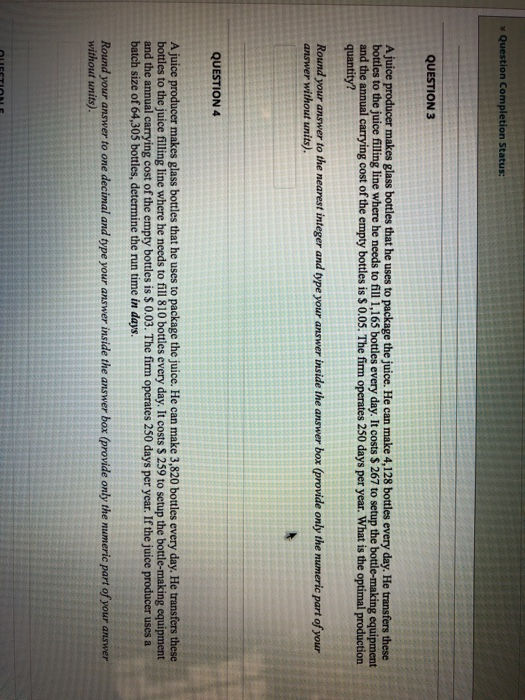 * Question Completion Status: QUESTION 3 A juice